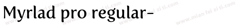 Myrlad pro regular字体转换